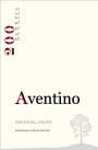 Aventino Wines 200 Barrels 2010 Front Label