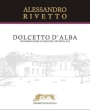Alessandro Rivetto Dolcetto d'Alba 2013 Front Label