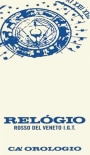 Azienda Agricola Ca'Orologio Rosso del Veneto Relogio 2013 Front Label