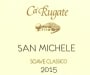 Ca' Rugate Soave Classico San Michele 2015 Front Label