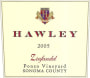 Hawley Ponzo Vineyard Zinfandel 2005  Front Label