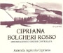 Azienda Agricola La Cipriana Bolgheri Rosso 2013 Front Label