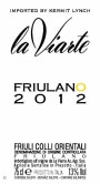 La Viarte Colli Orientali del Friuli Friulano 2012 Front Label