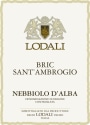 Lodali Nebbiolo d'Alba Bric Sant'Ambrogio 2009 Front Label
