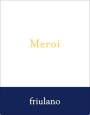 Azienda Agricola Meroi Davino Colli Orientali del Friuli Tocai Friulano 2008 Front Label