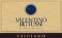 Azienda Agricola Valentino Butussi Colli Orientali del Friuli Friulano 2013 Front Label
