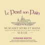 Bernard Martin Muscadet Sevre-et-Maine Muscadet Sevre et Maine Sur Lie Le Perd son Pain 2014 Front Label