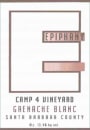 Epiphany Camp Four Vineyard Grenache Blanc 2005  Front Label