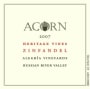 ACORN Winery Alegria Heritage Zinfandel 2007 Front Label
