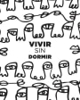 Bodegas Antonio Arraez Vivir sin Dormir 2015 Front Label