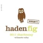 Haden Fig Reserve Chardonnay 2011 Front Label