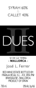 Bodegues Jose L. Ferrer DUES Sirah Callet 2013 Front Label