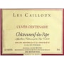 Andre Brunel Chateauneuf-du-Pape Les Cailloux Cuvee Centenaire 2005 Front Label