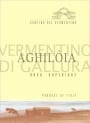 Cantina del Vermentino Monti Vermentino di Gallura Aghiloia Superiore 2014 Front Label