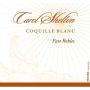 Carol Shelton Coquille Blanc 2015 Front Label