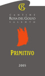 Cantine Rosa del Golfo Salento Salento Primitivo 2005 Front Label