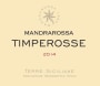 Cantine Settesoli Mandrarossa Timperosse Rosso 2014 Front Label