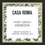 Casa Roma Venezia Pinot Grigio 2015 Front Label