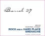 Barrel 27 Rock and a Hard Place Grenache 2010 Front Label