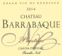 Chateau Barrabaque Canon-Fronsac Cuvee Prestige 2014 Front Label