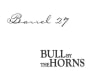 Barrel 27 Bull by the Horns Red Blend 2012 Front Label