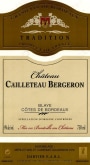 Chateau Cailleteau Bergeron Cotes de Bordeaux Blaye Tradition 2014 Front Label
