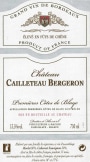Chateau Cailleteau Bergeron Cotes de Bordeaux Blaye Eleve en Fut de Chene 2011 Front Label