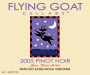 Flying Goat Cellars Rancho Santa Rosa Vineyard Pinot Noir 2005  Front Label