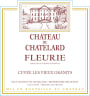 Chateau du Chatelard Fleurie Cuvee Les Vieux Granits 2013 Front Label