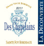 Chateau des Chapelains Sainte Foy Bordeaux Cuvee La decouverte Blanc 2011 Front Label