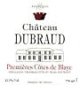 Chateau Dubraud Cotes de Bordeaux Blaye 2012 Front Label