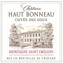 Chateau Haut-Bonneau Montagne Saint-Emilion Cuvee des Ducs 2010 Front Label