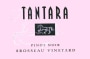 Tantara Brosseau Vineyard Pinot Noir 2006 Front Label