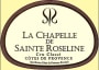 Chateau Sainte-Roseline La Chapelle de Sainte Roseline Rouge 2012 Front Label