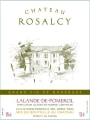 Chateau Tournefeuille Lalande-de-Pomerol Chateau Rosalcy 2013 Front Label