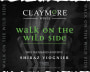 Claymore Wines Walk on the Wild Side Shiraz Viognier 2005 Front Label