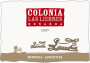 Colonia Las Liebres Colonia Las Liebres Bonarda 2007 Front Label