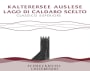 Colterenzio Schreckbichl Lago di Caldaro Kalterersee Scelto Auslese Classico Superiore 2015 Front Label