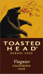 Toasted Head Barrel Aged Viognier 2008 Front Label