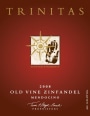 Trinitas Old Vine Zinfandel 2008 Front Label