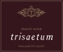 Trisaetum Pinot Noir 2014 Front Label