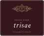 Trisaetum Trisae Pinot Noir 2014 Front Label