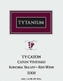 Ty Caton Tytanium Caton Vineyard Red 2008 Front Label