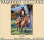 Vaquero Syrah 2007 Front Label