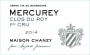 Maison Chanzy Mercurey Clos du Roy Premier Cru 2014 Front Label