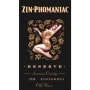 Zin-Phomaniac Sonoma County Reserve Zinfandel 2014 Front Label