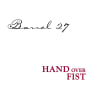 Barrel 27 Hand Over Fist Red Blend 2009 Front Label