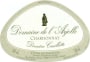 Domaine de l'Arjolle Derniere Cueillette Chardonnay 2011 Front Label