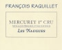 Domaine Francois Raquillet Mercurey Les Naugues Premier CRU 2012 Front Label
