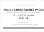 Domaine Gaelle et Jerome Meunier Puligny-Montrachet Champs Gain Premier CRU 2014 Front Label